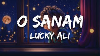 O Sanam Lyrics  Sunoh  Lucky Ali [upl. by Annotahs]