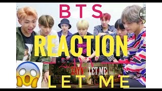 BTS REACTION ZAYNLETMEOfficial video [upl. by Balac]