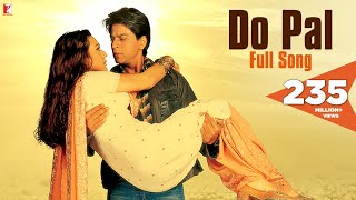 Do Pal Song  VeerZaara  Shah Rukh Khan Preity Zinta  Madan Mohan  Lata Mangeshkar Sonu Nigam [upl. by Deeraf]