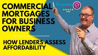 Commercial Mortgages for business owners  How lenders assess affordability [upl. by Smada663]