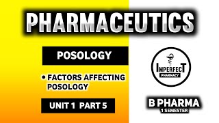 Posology  Factors Affecting Posology  Pharmaceutics  B Pharm First Semester [upl. by Faith]