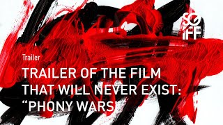 Trailer of the Film That Will Never Exist “Phony Wars” Trailer  SGIFF 2023 [upl. by Nilram]