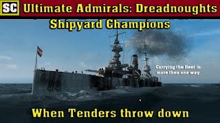 Ultimate Admirals Dreadnoughts  Shipyard Champions  When Tenders throw down [upl. by Aihsotan]