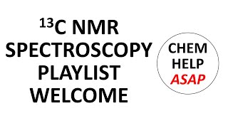 13C NMR spectroscopy  playlist welcome [upl. by Yderf]