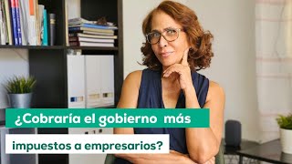 ¿Cobraría el gobierno más impuestos a empresarios  Soy Ivonne Ferreras [upl. by Len]