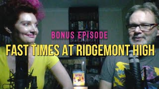 BONUS EPISODE  Fast Times at Ridgemont High [upl. by Ihcekn]