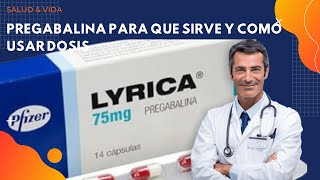 💊💉 Pregabalina Para Que Sirve y Como Usar Dosis [upl. by Jennica]