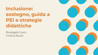 Inclusione sostegno guida al PEI e strategie didattiche  Rosangela Cuoco Cristina Rocchi [upl. by Marieann]