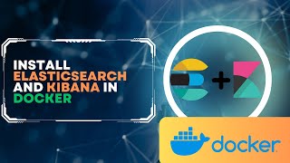 How to Install Elasticsearch and Kibana with Docker  How to disable password in Elasticsearch 8 [upl. by Ainivad884]