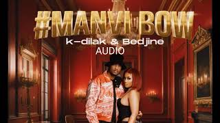 MANVI BOW  KDILAK AND BEDJINE  OFFICIAL AUDIO [upl. by Emmott]