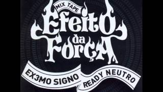 Extremo Signo amp Ready Neutro  Contra Mão FtTyro [upl. by Atoked]