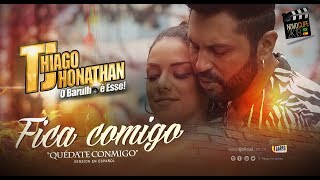 TJ Thiago Jhonathan  Quédate Conmigo  Fica comigo version en español [upl. by Aihsakal890]