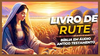 RUTE Bíblia em áudio  Livro de Rute  Antigo Testamento [upl. by Evangelin]