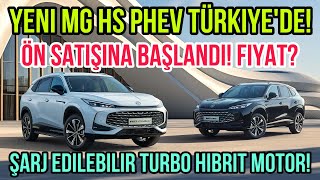 Yeni MG HS PHEV TÜRKİYE’de Şarj Edilebilir Turbo Hibrit Motor Ön Satışına Başlandı Fiyat [upl. by Gordy]