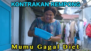 MUMU GAGAL DIET  KONTRAKAN REMPONG EPISODE 829 [upl. by Cirederf]