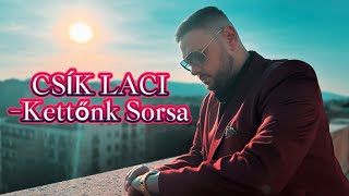 CSÍK LACI  Kettőnk Sorsa  Official Music Video [upl. by Dahl826]