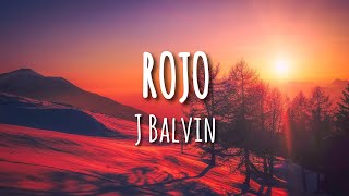 J Balvin  Rojo LetraLyrics [upl. by Akienahs]