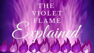 The violet flame EXPLAINED  Episode 1 [upl. by Anitel]