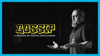 Gossip  Me and My Big Mouth  Pastor Jason Gaszak [upl. by Seale]