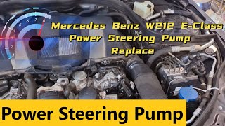 Mercedes Benz W212 E Class Power Steering Pump Replace [upl. by Johny]