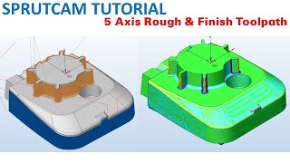 SprutCAM Tutorial 187  Mill 5 Axis Rough amp Finish Toolpath [upl. by Anom797]