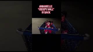 Annabelle is Back and Shes Worse Than Ever shortscreepy [upl. by Kiernan936]