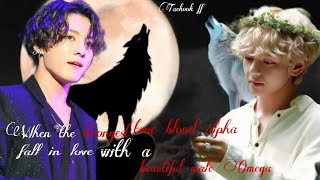 Taekook ffwhen the strongest true blood alpha fall in love with a beautiful male omegabonus [upl. by Eiuqram289]