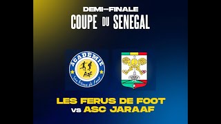 DIRECT 🛑LOUGA  COUPE DU SÈNÈGAL 2024  DEMIFINALE A2F REÇOIT ASC JAARAF [upl. by Aggappera]