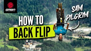 How To Backflip Like A Pro  MTB Skills [upl. by Semajwerdna]