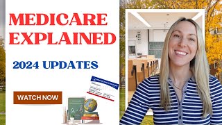 Medicare Explained 2024 updates [upl. by Llerreg580]