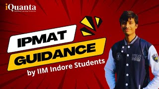 IPMAT 2024 amp 2025 Guidance by IIM Indore Students [upl. by Neibart667]