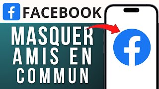 Comment Masquer Les Amis En Commun Sur Facebook  FACILE [upl. by Llerahc733]