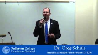 Fullerton College President Candidate Dr Greg Schulz [upl. by Dulcine]