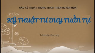 Kỹ thuật tư duy tuần tự [upl. by Canada]