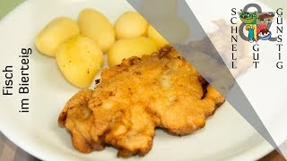 Fisch im Bierteig Schnell Gut amp Günstig Kochen Mittagessen  Abendessen [upl. by Ferino954]