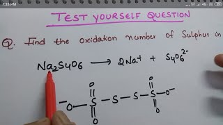 Oxidation state of sulphur in Na2S4O6Test yourself solution on tricks to find oxidation number [upl. by Leanna914]