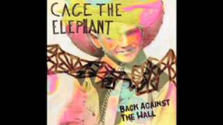 Cage The Elephant  Back Against The Wall  Out NOW [upl. by Eldridge374]