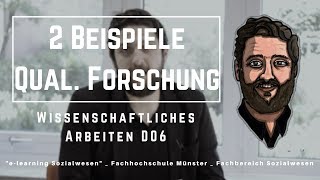 2 Beispiele qualitativer Forschung Wissenschaftliches Arbeiten  D06 [upl. by Mensch]