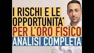 I rischi e le opportunità sullORO FISICO DA INVESTIMENTO Scenari e analisi completa anno 2022 [upl. by Proudfoot]