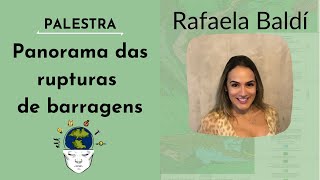 Panorama das rupturas de barragens  Rafaela Baldí  XIII SGUFMG [upl. by Acinorev961]