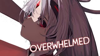 Nightcore  Overwhelmed「1 Hour」 [upl. by Llertram109]