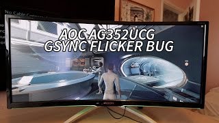 The AOC AG352UCG VA Panel GSYNC Flicker Bug [upl. by Oivaf]