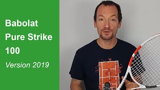 Test de la raquette de tennis Babolat Pure Strike 100 2019 [upl. by Winters]