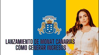 Plan de Compensación Monat España  Lanzamiento Islas Canarias [upl. by Esylle]