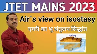 JTET MAINS 2023एयरी के भू संतुलन सिद्धांतairs view on isostasy [upl. by Lien]