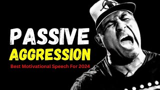 Passive Aggression 2024  Motivational Speech By Eric Thomas  Powerful Motivational Speech [upl. by Ettevroc]