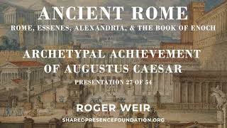 Archetypal Achievement of Augustus Caesar [upl. by Radnaxela]