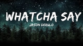 Jason Derulo  Whatcha Say Lyrics 1HOUR LYRICS [upl. by Bovill]