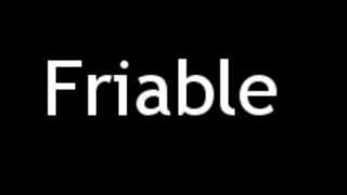 How to Pronounce Friable [upl. by Aala]