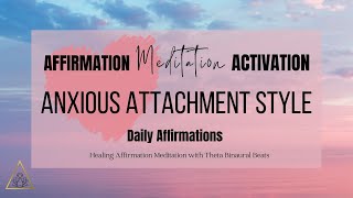 Heal Relationship Anxiety Powerful Affirmations For Anxious Attachment Style  ThetaThoughtscom [upl. by Follansbee120]